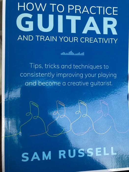 Sam Russell, How to Practice Guitar, guitar book